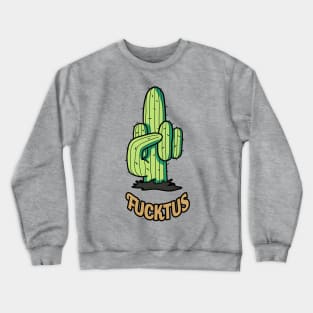 Sarcastic succulent cactus Crewneck Sweatshirt